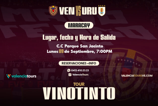 Tour Vinotinto | Venezuela vs Uruguay, desde Valencia y Maracay, Traslado ida y vuelta, 10 de septiembre, entrada incluida.